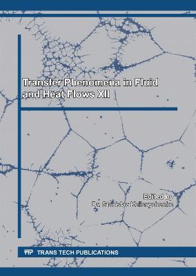 Transfer Phenomena in Fluid and Heat Flows XII