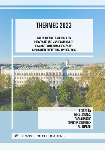 International Conference on Processing and Manufacturing of Advanced Materials Processing, Fabrication, Properties, Applications - THERMEC 2023