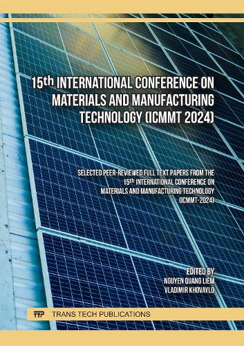 15th International Conference on Materials and Manufacturing Technology (ICMMT 2024)