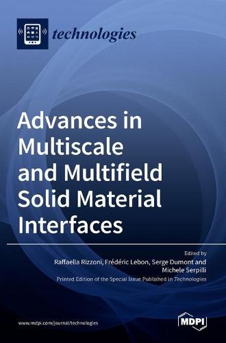 Advances in Multiscale and Multifield Solid Material Interfaces