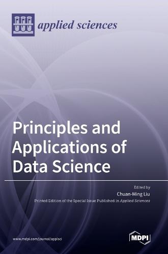 Principles and Applications of Data Science