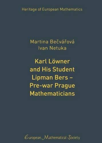 Karl Lowner and His Student Lipman Bers  - Pre-War Prague Mathematicians