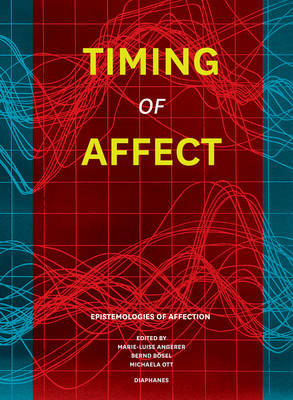Timing of Affect – Epistemologies of Affection