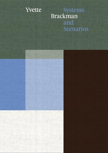 Yvette Brackman: Systems And Scenarios