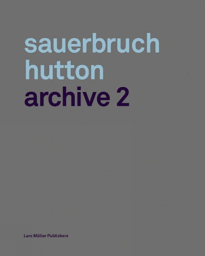 Sauerbruch Hutton: Archive 2