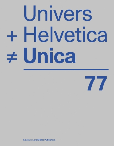 Univers + Helvetica ≠ Unica