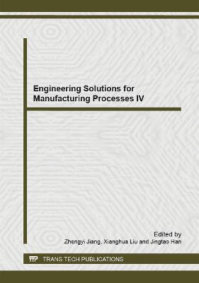 Engineering Solutions for Manufacturing Processes IV