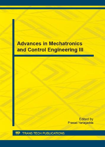 Advances in Mechatronics and Control Engineering III