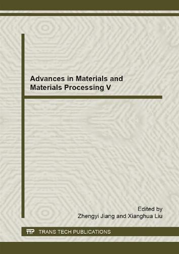 Advances in Materials and Materials Processing V