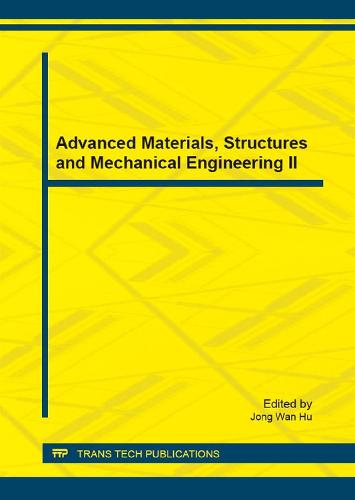 Advanced Materials, Structures and Mechanical Engineering II