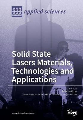 Solid State Lasers Materials, Technologies and Applications