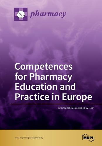 Competences for Pharmacy Education and Practice in Europe