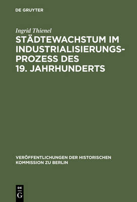 Städtewachstum im Industrialisierungsprozess des 19. Jahrhunderts