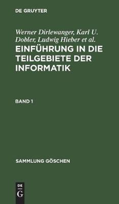 Sammlung Göschen Einführung in die Teilgebiete der Informatik