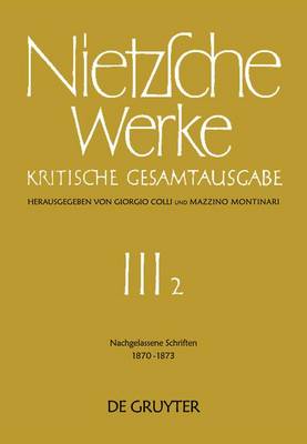 Nachgelassene Schriften 1870 - 1873