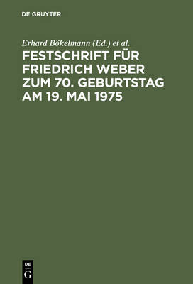 Festschrift Für Friedrich Weber Zum 70. Geburtstag Am 19. Mai 1975