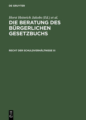 Die Beratung des Bürgerlichen Gesetzbuchs, Recht der Schuldverhältnisse III