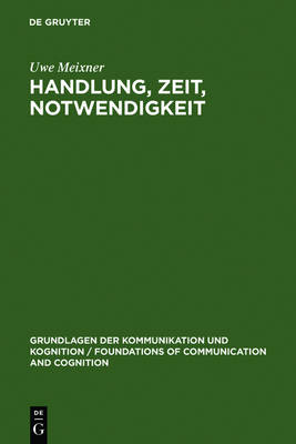 Handlung, Zeit, Notwendigkeit