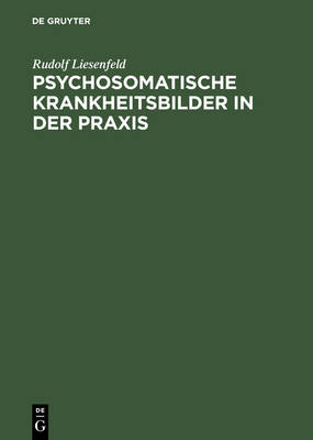 Psychosomatische Krankheitsbilder in Der PRAXIS