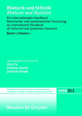 Rhetorik und Stilistik / Rhetoric and Stylistics, Halbband 1, Handbücher zur Sprach- und Kommunikationswissenschaft / Handbooks of Linguistics and Communication Science (HSK) 31/1