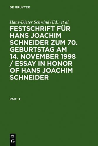 Festschrift Für Hans Joachim Schneider Zum 70. Geburtstag Am 14. November 1998 / Essay in Honor of Hans Joachim Schneider