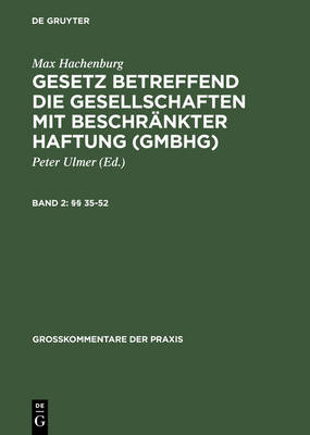 Gesetz Betreffend Die Gesellschaften Mit Beschrankter Haftung (Gmbhg), Band 2, 35-52