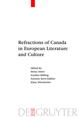 Refractions of Canada in European Literature and Culture