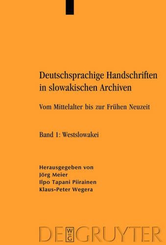 Deutschsprachige Handschriften in Slowakischen Archiven