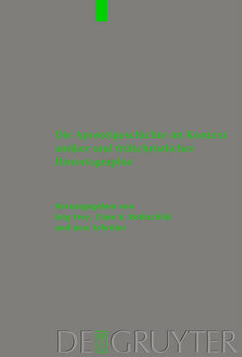 Die Apostelgeschichte im Kontext antiker und frühchristlicher Historiographie