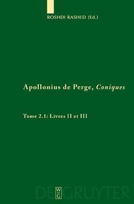 Livres II et III. Commentaire historique et mathématique, édition et traduction du texte arabe