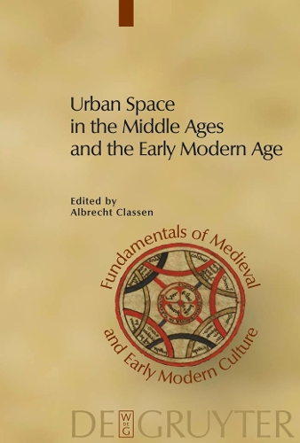 Urban Space in the Middle Ages and the Early Modern Age