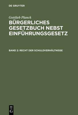 Bürgerliches Gesetzbuch nebst Einführungsgesetz, Band 2, Recht der Schuldverhältnisse