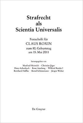 Festschrift für Claus Roxin zum 80. Geburtstag am 15. Mai 2011