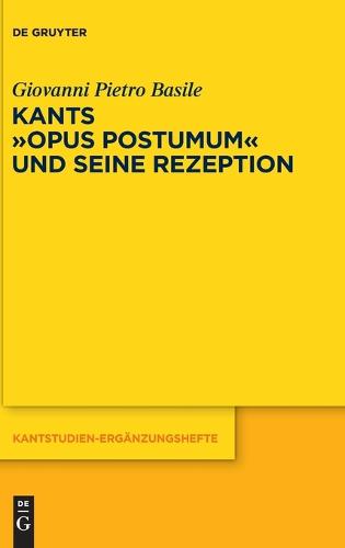 Kants Opus postumum und seine Rezeption