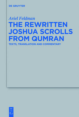 The Rewritten Joshua Scrolls from Qumran