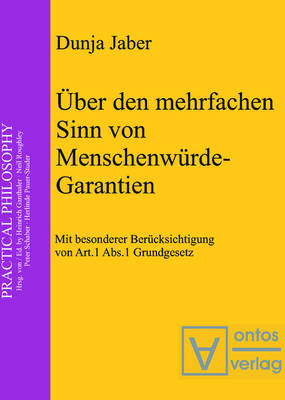 Über den mehrfachen Sinn von Menschenwürde-Garantien