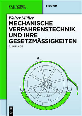 Mechanische Verfahrenstechnik und ihre Gesetzmassigkeiten