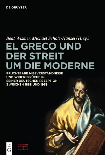 El Greco Und Der Streit Um Die Moderne