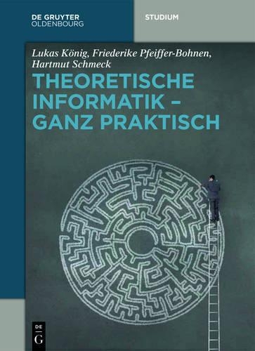 Theoretische Informatik - Ganz Praktisch