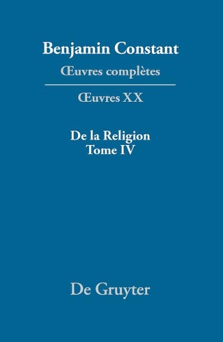 De la Religion, considérée dans sa source, ses formes et ses développements, Tome IV