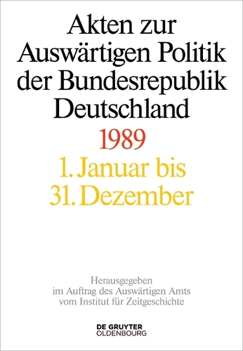 Akten Zur Auswärtigen Politik Der Bundesrepublik Deutschland 1989