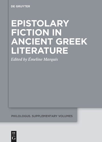 Epistolary Fiction in Ancient Greek Literature