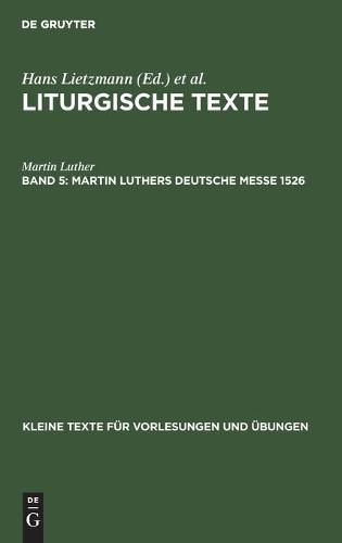 Martin Luthers Deutsche Messe 1526