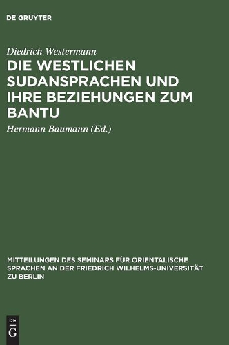 Die Westlichen Sudansprachen Und Ihre Beziehungen Zum Bantu