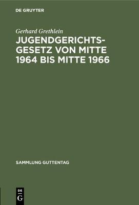 Jugendgerichtsgesetz von Mitte 1964 bis Mitte 1966