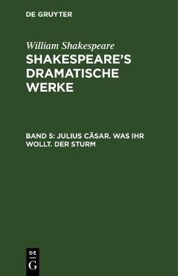 Julius Cäsar. Was Ihr Wollt. Der Sturm