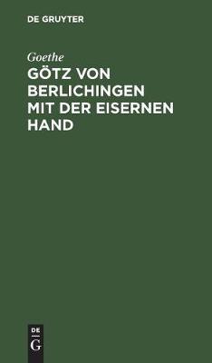 Götz von Berlichingen mit der eisernen Hand