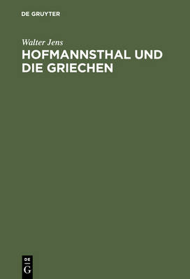 Hofmannsthal Und Die Griechen