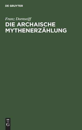 Die Archaische Mythenerzählung