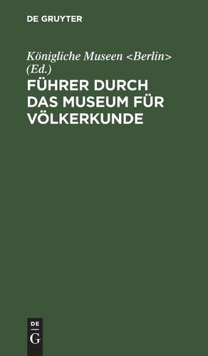 Führer Durch Das Museum Für Völkerkunde
